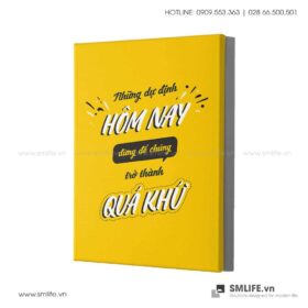 Tranh động lực văn phòng | Những dự định hôm nay đừng để chúng trở thành quá khứ