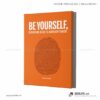 Tranh động lực văn phòng | Be yourself, everyone else is already taken