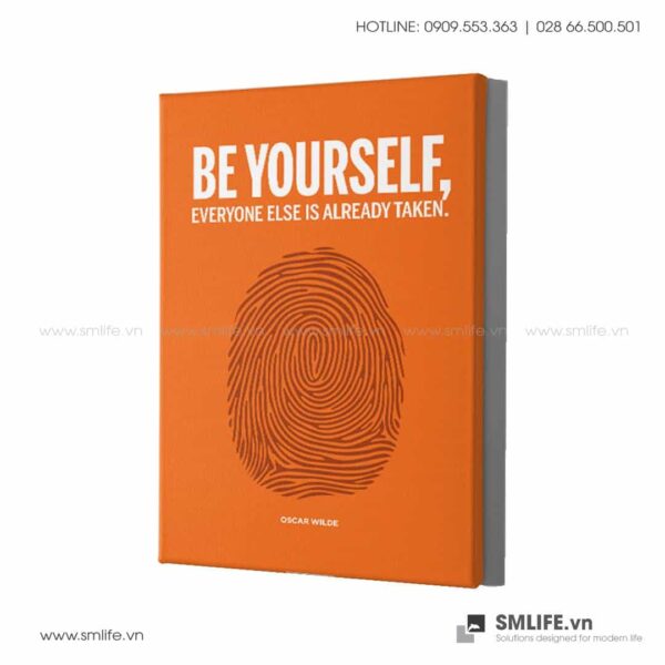 Tranh động lực văn phòng | Be yourself, everyone else is already taken