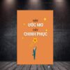 Tranh động lực văn phòng | Hãy ước mơ, hãy chinh phục