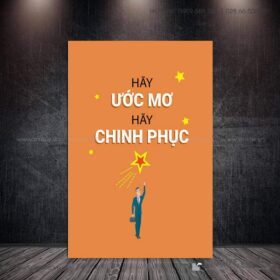 Tranh động lực văn phòng | Hãy ước mơ, hãy chinh phục