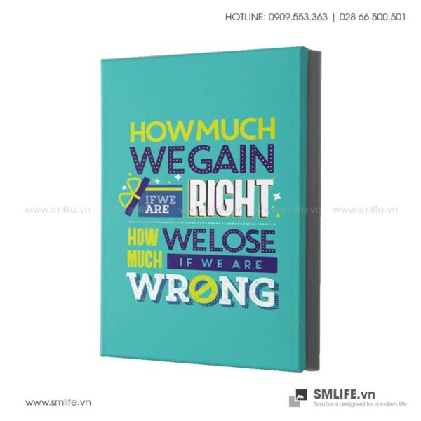 Tranh động lực văn phòng | How much wegain if we are right how much welose if weare wrong