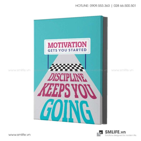 Tranh động lực văn phòng | Motivation gets you started discipline keeps you going