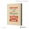 Tranh động lực văn phòng | Hôm nay có gì để làm tốt hơn cho khách hàng