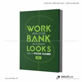 Tranh động lực văn phòng | Work until your bank account looks like a phone number $$$