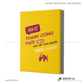 Tranh động lực văn phòng | Bạn sẽ thành công thôi, bởi vì hầu hết mọi người đều lười.
