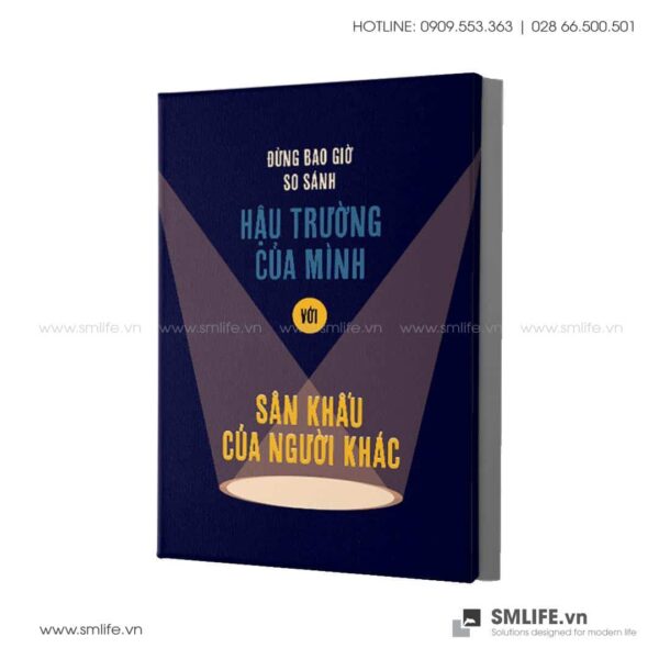 Tranh động lực văn phòng | Đừng bao giờ so sánh hậu trường của mình với sân khấu của người khác