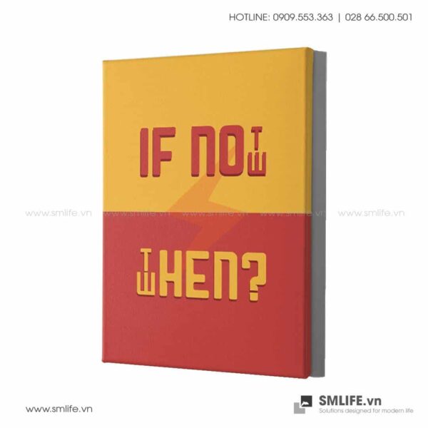 Tranh động lực văn phòng | If not now, then when ?