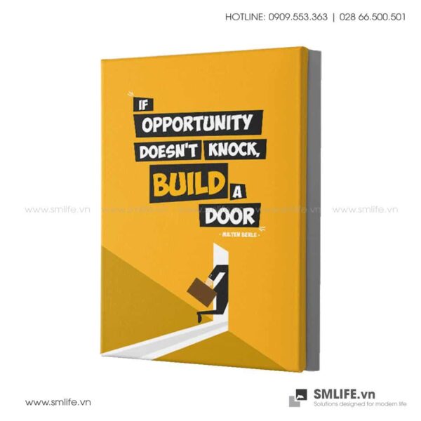 Tranh động lực văn phòng | If opportunity Doen't Knock, Build Door