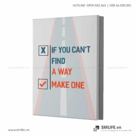 Tranh động lực văn phòng | If You Can't Find A Way Make One