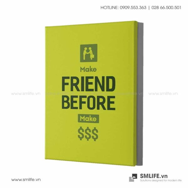Tranh động lực văn phòng | Make Friend Before make $$$