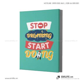 Tranh động lực văn phòng | Stop Dreaming Start Doing