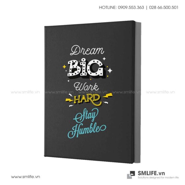 Tranh động lực văn phòng | Dream big, work hard, stay humle