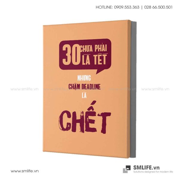 Tranh động lực văn phòng | 30 chưa phải là tết nhưng chậm deadline là chết