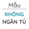 Không ngăn tủ